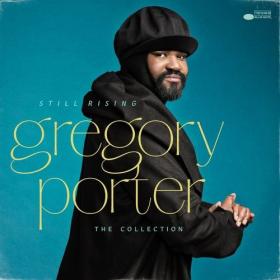 Gregory Porter - Still Rising - The Complete Collectiony (2021) [24Bit-44.1kHz] FLAC [PMEDIA] ⭐️