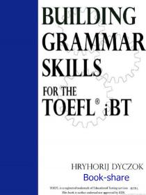 Building Grammar Skills For the TOEFL iBT