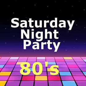 Various Artists - Saturday Night Party 80's (2021) Mp3 320kbps [PMEDIA] ⭐️