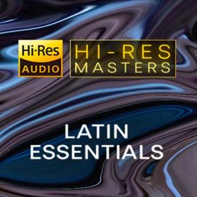 VA - Hi-Res Masters: Latin Essentials (FLAC Songs) [PMEDIA] ⭐️