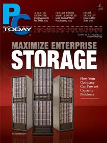 PC Today Magazine Maximize Enterprise Storage - April 2012