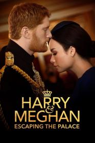 Harry Meghan Escaping The Palace (2021) [1080p] [WEBRip] [YTS]