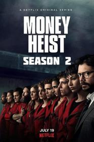 Money Heist S02 2019 x264 720p NeTfLiX WebHD Esub AAC English Hindi THE GOPI SAHI