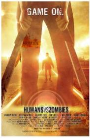 HUMANS VERSUS ZOMBIES (2011) DVDRip [MKV AC3][RoB][PR3DATOR RG
