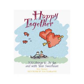 Happy Together - 500 Things to Do for and with Your Sweetheart (Pdf , Epub) -Mantesh