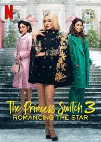 The Princess Switch 3 Romancing the Star 2021 FRENCH HDRip XviD-EXTREME