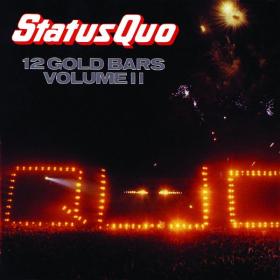 Status Quo - 12 Gold Bars Volume II (1985) [16Bit-44.1kHz] (2021) FLAC [PMEDIA] ⭐️