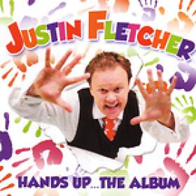 Justin Fletcher - Hands Up The Album