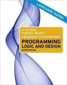 Visual Basic Programs to Accompany Programming Logic and Design