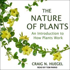 Craig N  Huegel - 2020 - The Nature of Plants (Science)