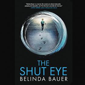 Belinda Bauer - 2016 - The Shut Eye (Thriller)