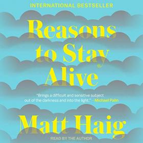 Matt Haig - 2015 - Reasons to Stay Alive (Memoirs)