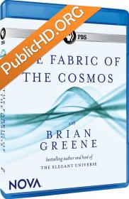 PBS NOVA The Fabric of the Cosmos 2011 720p BluRay DTS x264-xiaofriend [PublicHD]