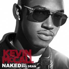 Kevin McCall - Naked (Feat  Big Sean) [Single] [2012]- Sebastian[Ub3r]