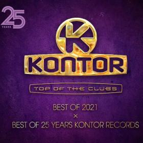 VA - Kontor Top Of The Clubs Best Of 2021 x Best Of 25 Years Kontor Record (2021) Mp3 320kbps [PMEDIA] ⭐️