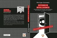 Offensive Intelligence - 300 techniques, tools and tips to know everything about everyone, in companies