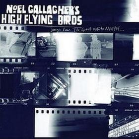 Noel Gallagher's High Flying Birds â€“ Songs From The Great White North [EP 2012]