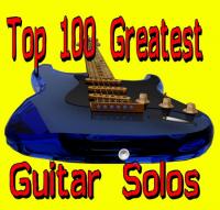 Top 100 Greatest Guitar Solos