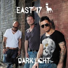East 17 - 2012 - Dark Light