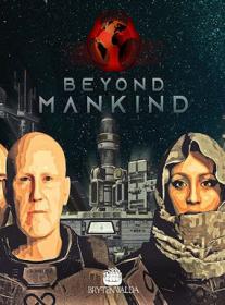 Beyond.Mankind.The.Awakening.v1.1.REPACK-KaOs