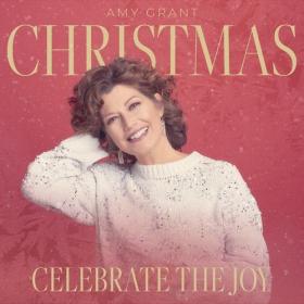 Amy Grant - Christmas_ Celebrate The Joy (2021) Mp3 320kbps [PMEDIA] ⭐️