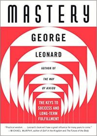 Mastery - The Keys to Success and Long-Term Fulfillment - George Leonard [AhLaN]