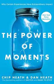 The Power of Moments - Chip and Dan Heath [AhLaN]