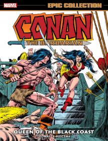 Conan The Barbarian - The Original Marvel Years Epic Collection v04 - Queen of the Black Coast (2021) (Digital)