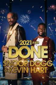 2021 And Done With Snoop Dogg Kevin Hart (2021) [720p] [WEBRip] [YTS]