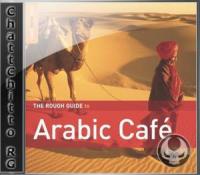 The Rough Guide To Arabic Cafe - VA [ChattChitto RG]