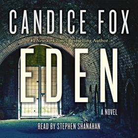Candice Fox - 2018 - Eden - Archer & Bennett, Book 2 (Thriller)