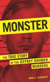 Monster - The True Story of the Jeffrey Dahmer Murders