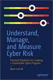 [ CourseLala.com ] Understand, Manage, and Measure Cyber Risk - Practical Solutions for Creating a Sustainable Cyber Program