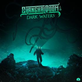 Shanghai Doom - Dark Waters - 2021