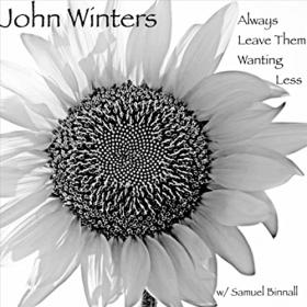 John Winters - 2021 - Always Leave Them Wanting Less