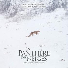 Nick Cave & Warren Ellis - 2021 - La Panthère Des Neiges (Original Soundtrack) (24bit-44.1kHz)