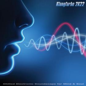 VA - Klangfarbe 2K22 - Chilled Electronic Soundscape For Mind & Soul (2021)