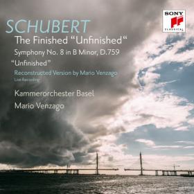 Schubert - 8 (Reconstructed by Mario Venzago) - VENZAGO, Kammerorchester Basel (2017) Sony