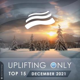 VA - Uplifting Only Top 15_ December 2021 (Extended Mixes) (2021) [FLAC]