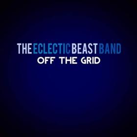 The Eclectic Beast Band - 2022 - Off The Grid