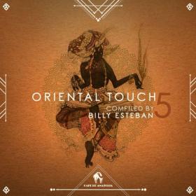 VA - Oriental Touch 5 (Compiled by Billy Esteban) (2021)