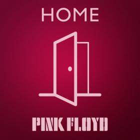 Pink Floyd - 2021 - Pink Floyd - Home [FLAC]