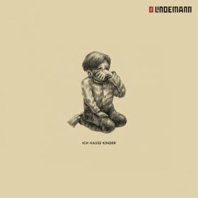 Till Lindemann - Ich hasse Kinder [Maxi Single] 2021