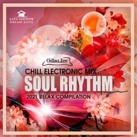 Soul Rhythm  Chill Electronic Mix