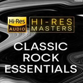 Hi-Res Masters_ Classic Rock Essentials (FLAC Songs)