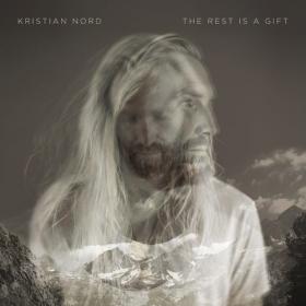Kristian Nord - 2021 - The Rest Is A Gift