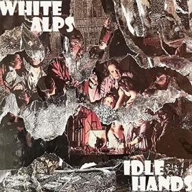 White Alps - 2021 - Idle Hands