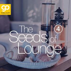 VA - The Seeds of Lounge, Vol  4 (2021) [FLAC]