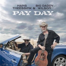 Hans Theessink & Big Daddy Wilson - Pay Day (2021)