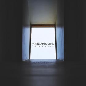 The Broken View - On The Mend (2021) FLAC